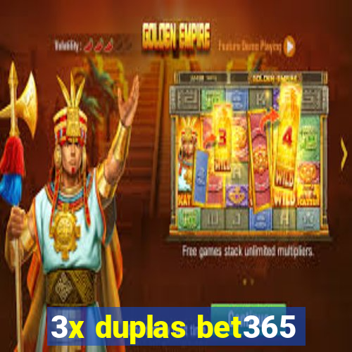 3x duplas bet365